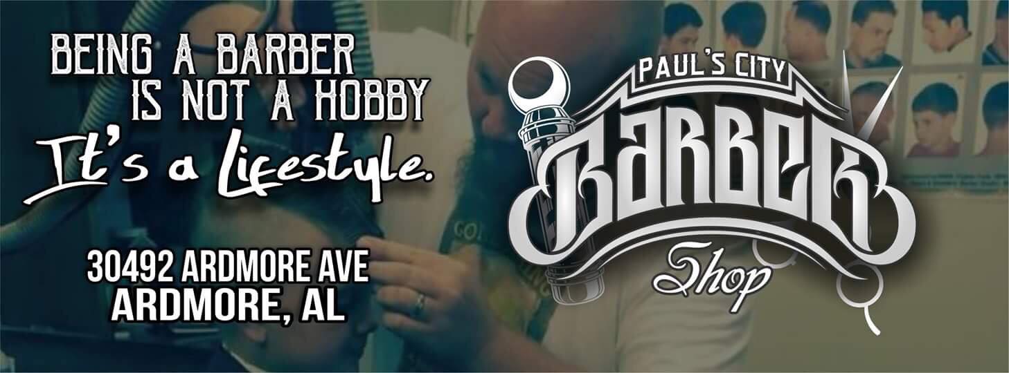 Paul's City Barbershop 30492 Ardmore Ave, Ardmore Alabama 35739