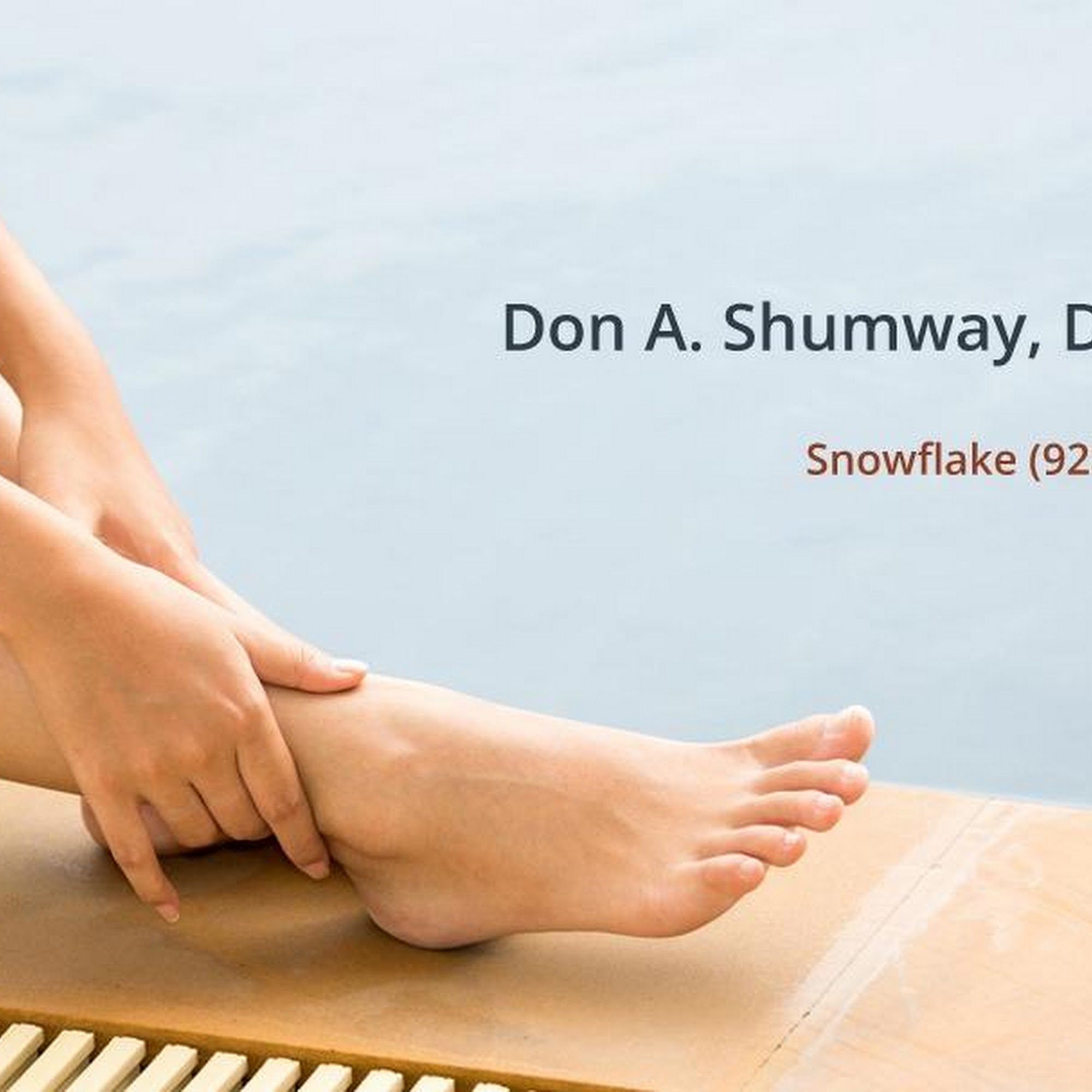 Don A. Shumway, DPM, PC 1083 Main St, Snowflake Arizona 85937