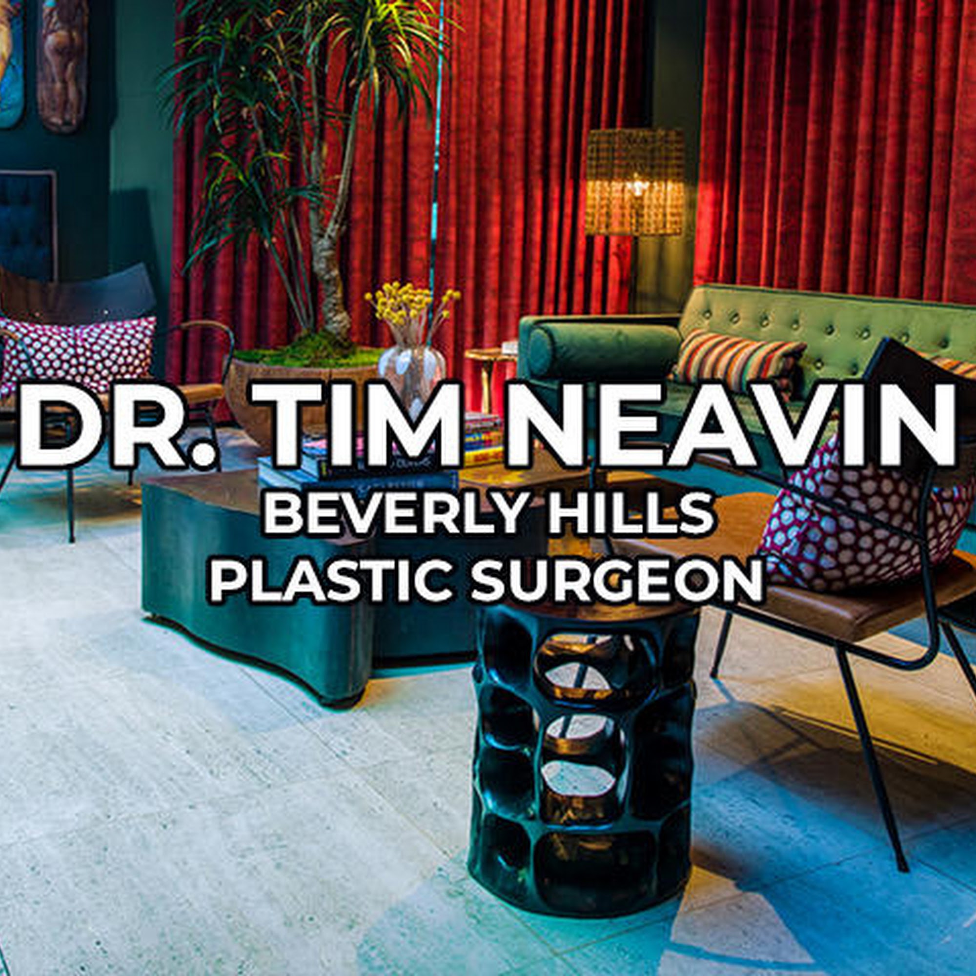Dr. Tim Neavin - Plastic Surgeon - Beverly Hills 421 N Rodeo Dr A-1, Beverly Hills California 90210