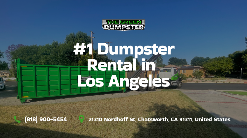 The Green Dumpster Rental Los Angeles Chatsworth