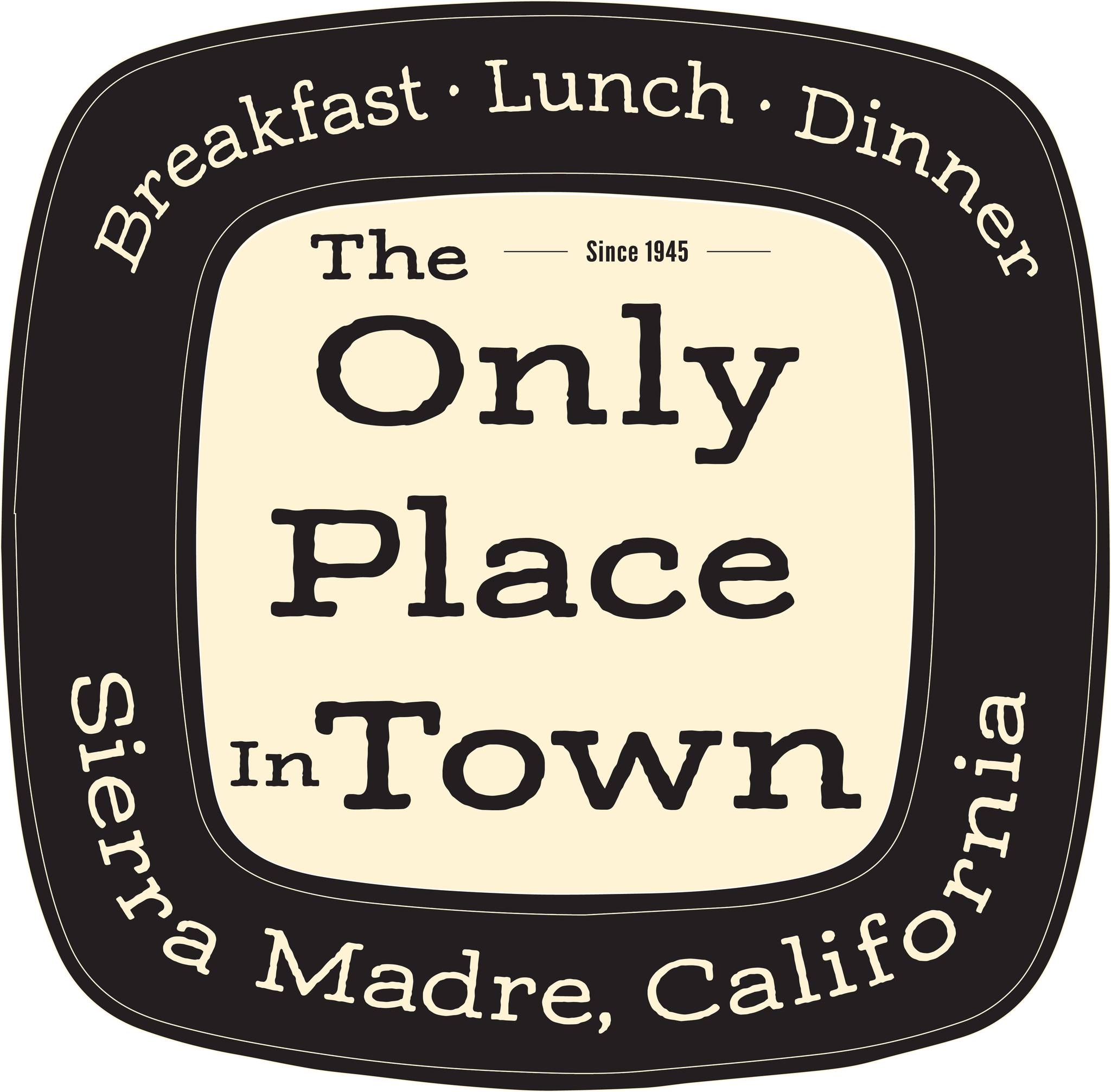 The Only Place In Town Sierra Madre
