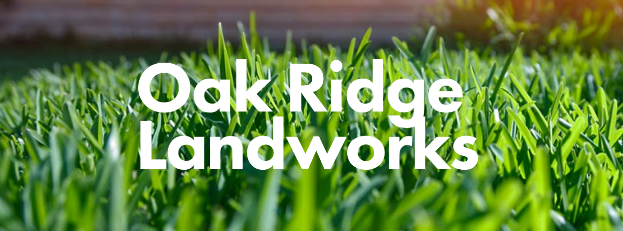 Oak Ridge Landworks & Landscaping
