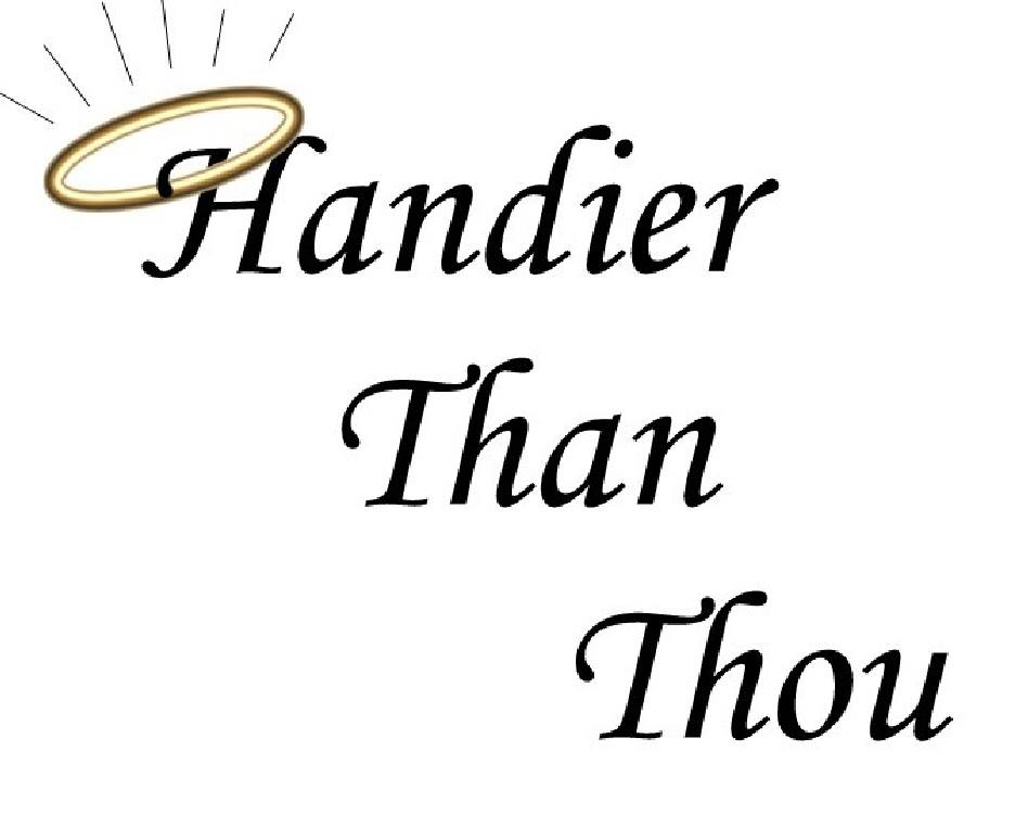 Handier Than Thou