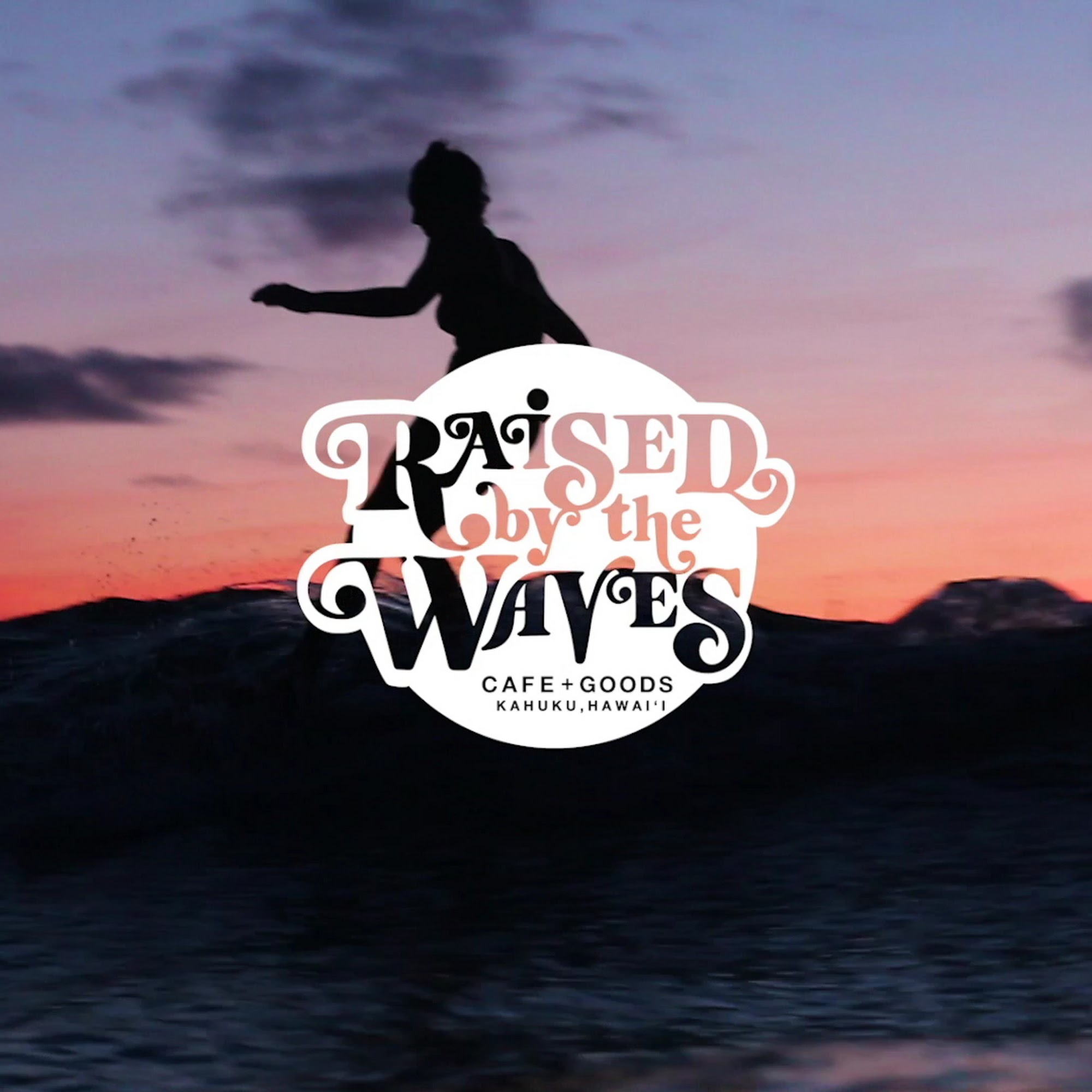 Raised By The Waves Kahuku