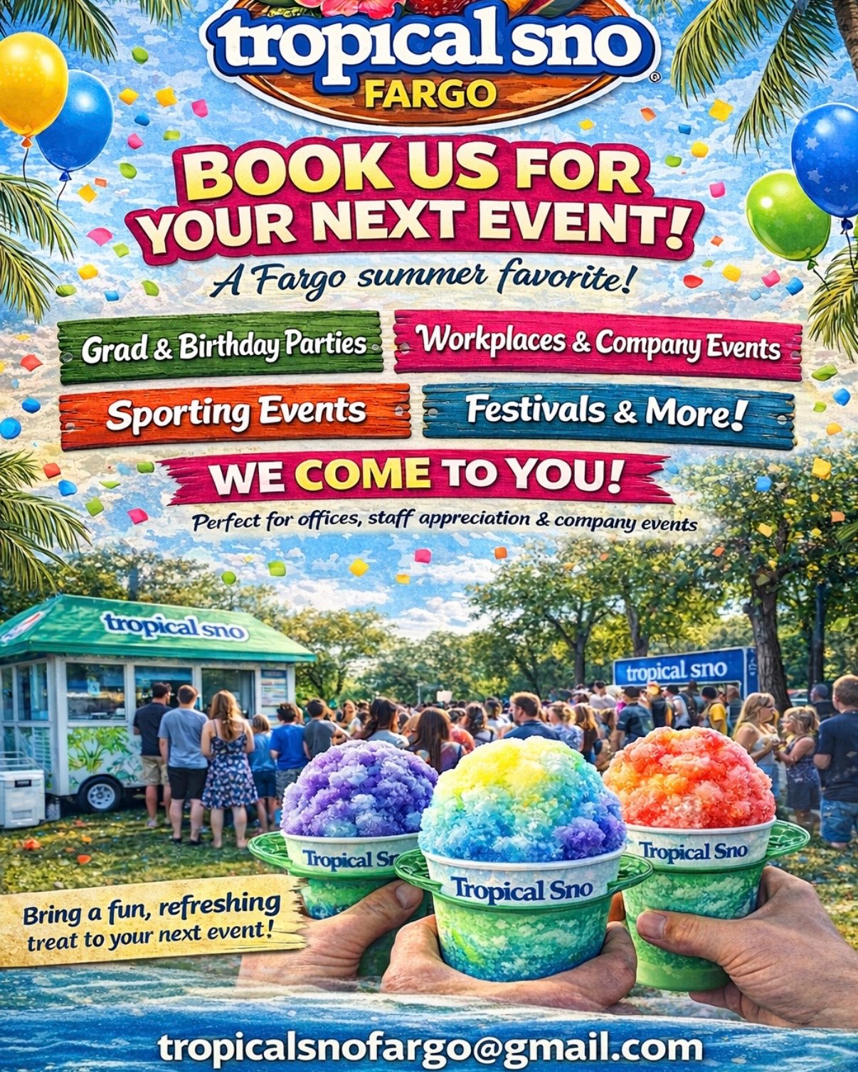 Tropical Sno Fargo