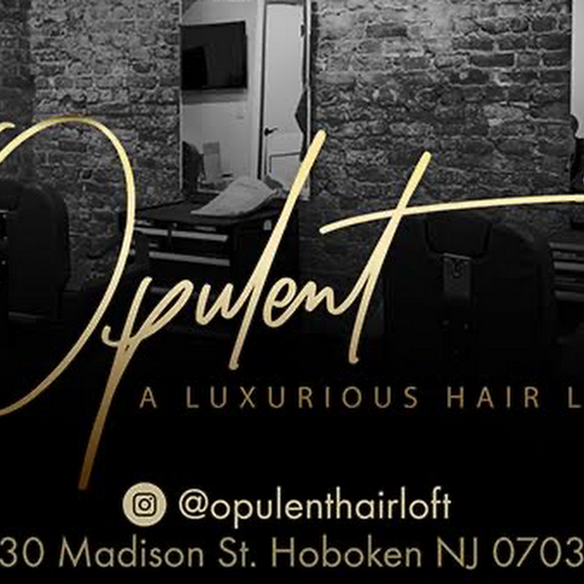 OPULENT HAIR LOFT 230 Madison St, Hoboken New Jersey 07030