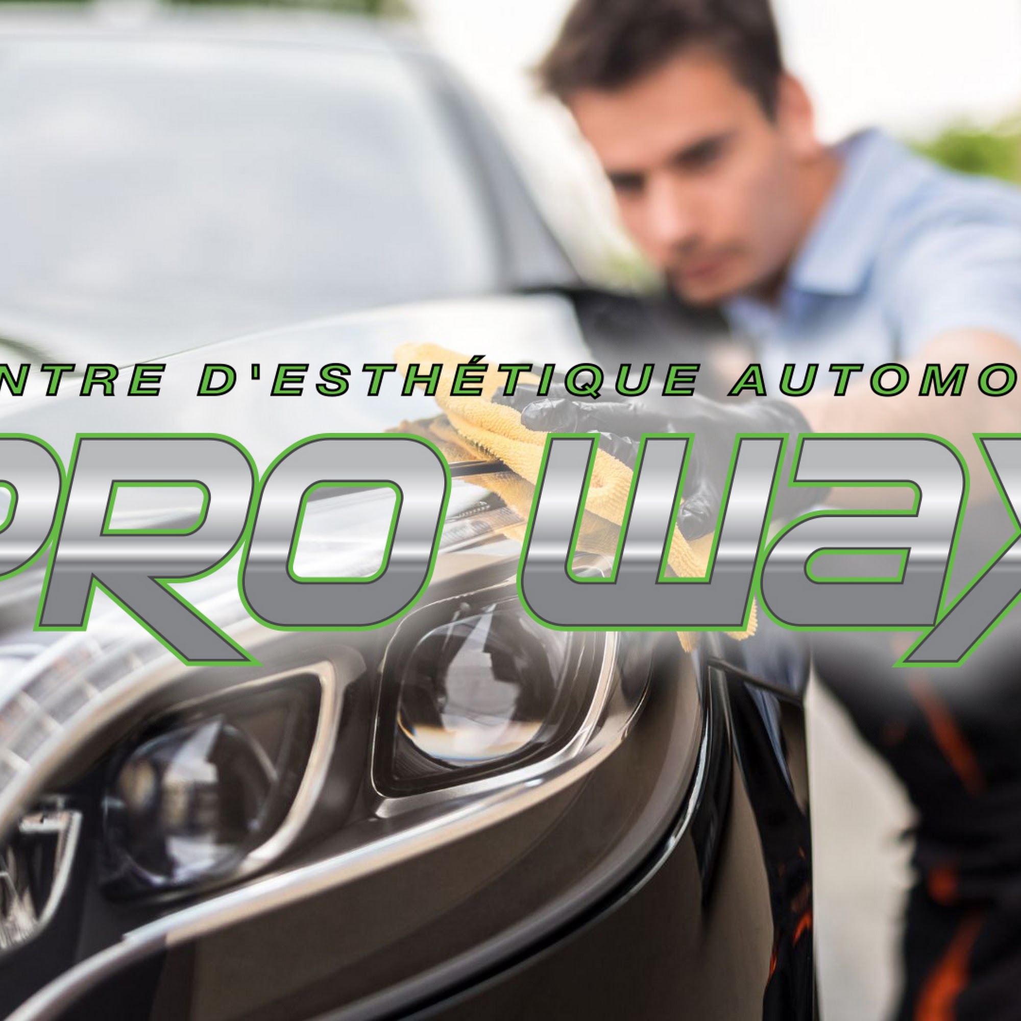 Centre d'Esthétique Automobile Pro Wax | Nettoyage Intérieur & Extérieur | Polissage & Nano Céramique | Région de Québec