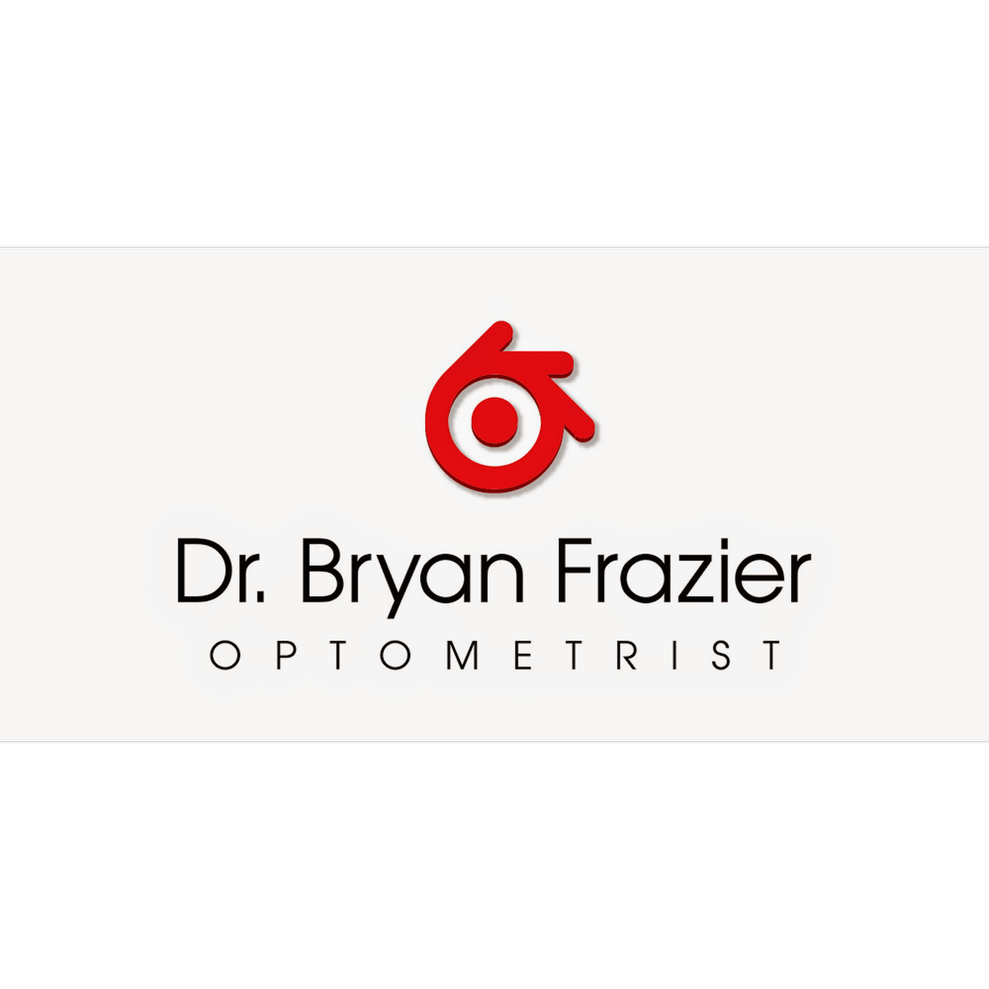 Dr. Bryan Frazier, Optometrist 5791 New Copeland Rd, Tyler, TX 75703